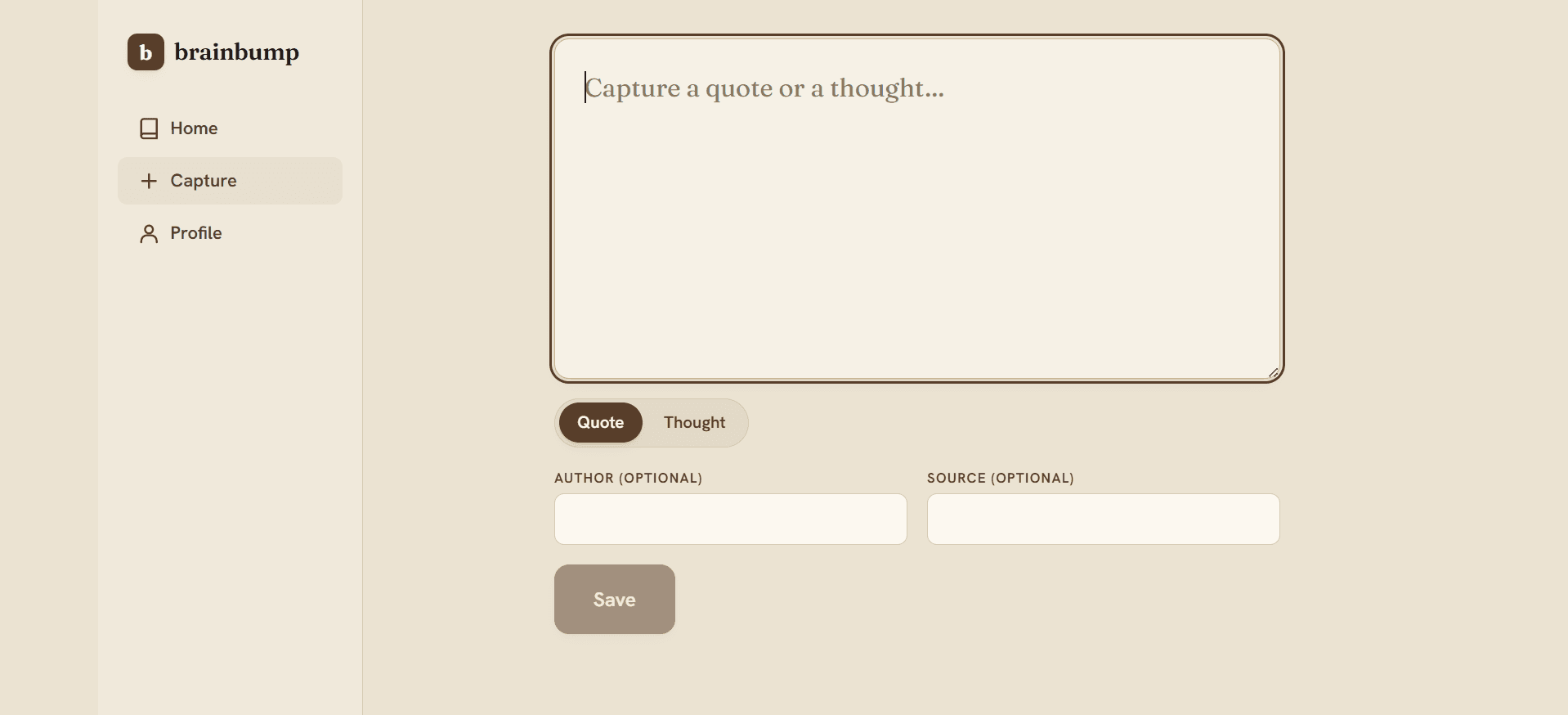 brainbump Capture surface: a large “Capture a quote or a thought…” text area above a Quote/Thought toggle, optional Author and Source fields, and a Save button